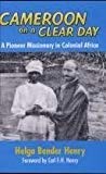 Stock image for Cameroon on a Clear Day : A Pioneer Missionary in Colonial Africa for sale by Better World Books