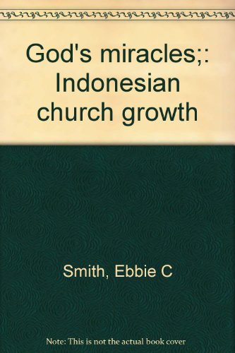 Beispielbild fr God's Miracles : Indonesian Church Growth zum Verkauf von Better World Books: West