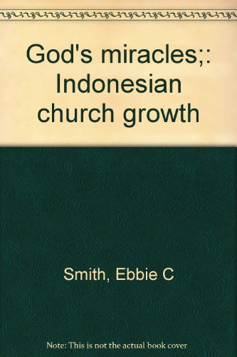 Stock image for God's Miracles : Indonesian Church Growth for sale by Better World Books: West