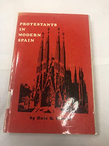 Imagen de archivo de Protestants in Modern Spain : The Struggle for Religious Pluralism a la venta por Better World Books