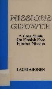 Beispielbild fr Missions Growth: A Case Study on Finnish Free Foreign Mission zum Verkauf von 4 THE WORLD RESOURCE DISTRIBUTORS