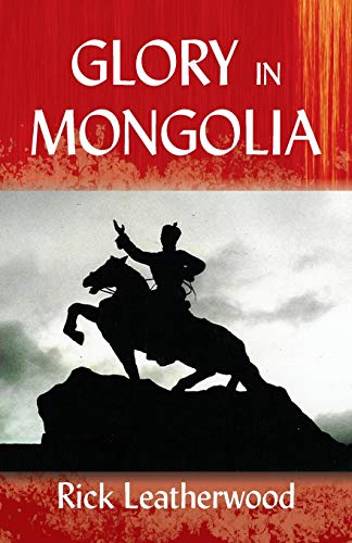 Beispielbild fr Glory in Mongolia* zum Verkauf von Russell Books