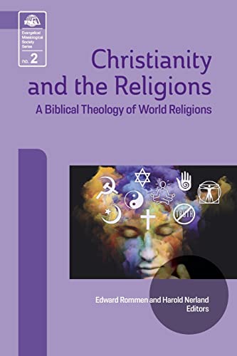 9780878083763: Christianity and the Religions: A Biblical Theology of World Religions (2) (Evangelical Missiological Society)
