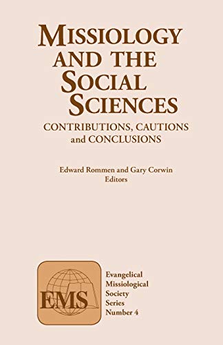 Imagen de archivo de Missiology and the Social Sciences : Contributions, Cautions, and Conclusions (EMS 4) a la venta por Better World Books