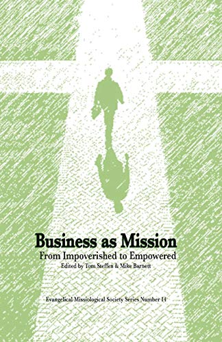 Beispielbild fr Business As Mission: From Impoverished to Empowered zum Verkauf von Zoom Books Company