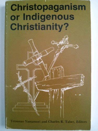Beispielbild fr Christopaganism or indigenous Christianity? zum Verkauf von BooksRun