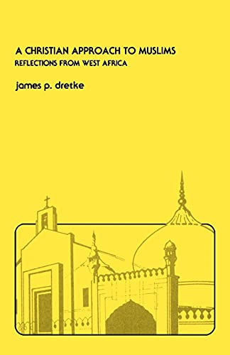 Beispielbild fr Christian Approach to Muslims: Reflections from West Africa (The William Carey Library series on Islamic studies) zum Verkauf von Front Cover Books
