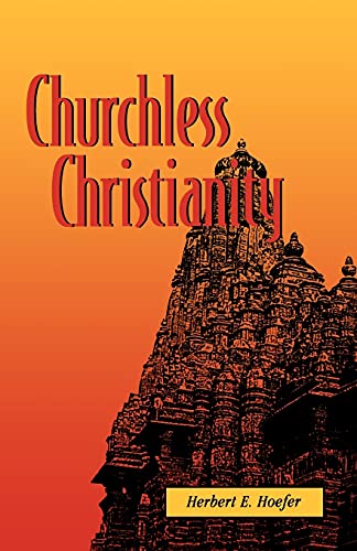 Imagen de archivo de Churchless Christianity a la venta por Better World Books