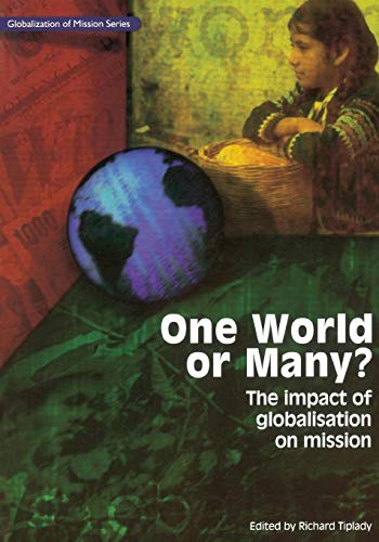 Beispielbild fr One World or Many?: The Impact of Globalisation on Mission zum Verkauf von 4 THE WORLD RESOURCE DISTRIBUTORS