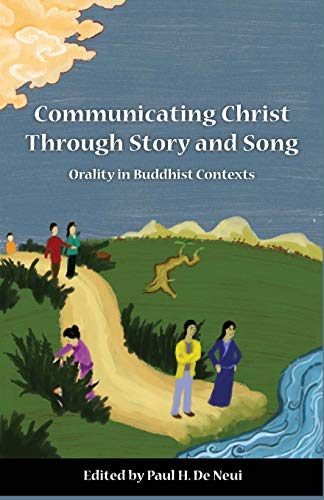 9780878085118: Communicating Christ Through Story and Song: Orality in Buddhist Contexts (5) (SEANET)