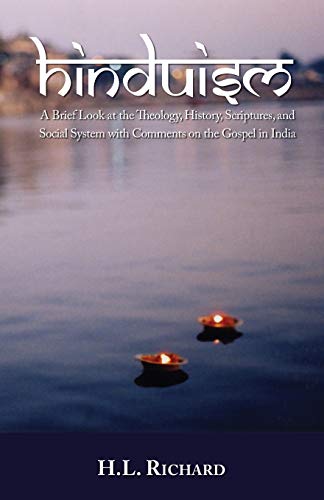 Beispielbild fr Hinduism: A Brief Look at Theology, History, Scriptures, and Social System with Comments on the Gospel in India zum Verkauf von Russell Books