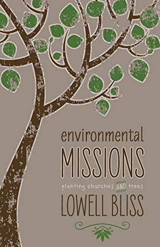 Imagen de archivo de Environmental Missions: Planting Churches and Trees a la venta por Indiana Book Company