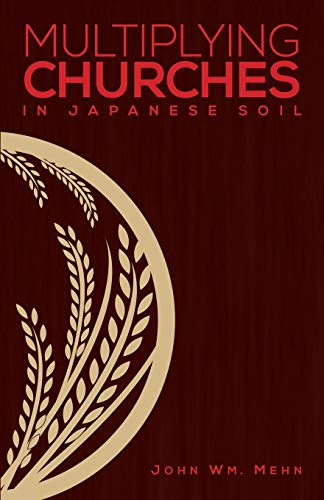 Beispielbild fr Multiplying Churches In Japanese Soil zum Verkauf von Indiana Book Company