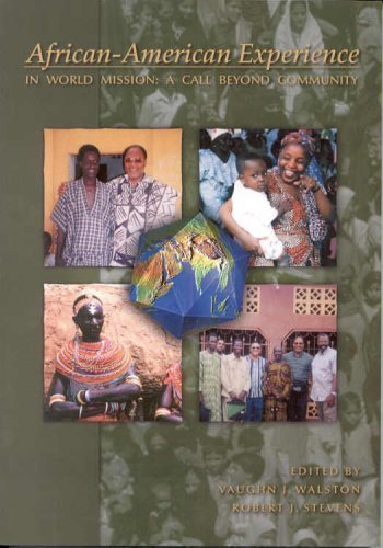 Beispielbild fr African-American Experience in World Mission : A Call Beyond Community zum Verkauf von Books of the Smoky Mountains