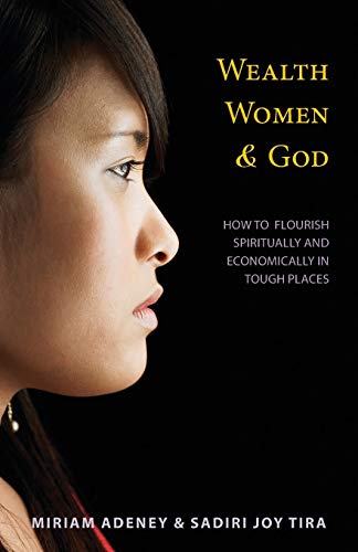 Imagen de archivo de Wealth Women And God: How to Flourish Spiritually and Economicall a la venta por Hawking Books