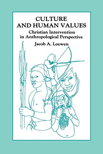 Stock image for Culture and Human Values: Christian Intervention in Anthropological Perspective for sale by ThriftBooks-Atlanta