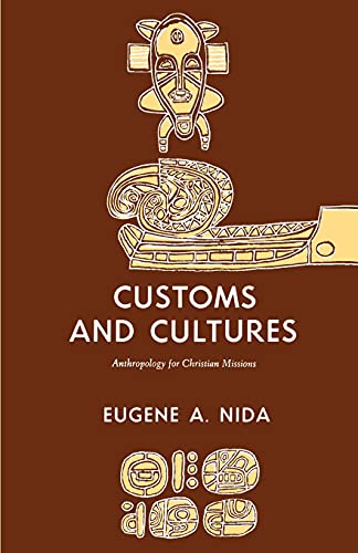 Beispielbild fr Customs and Cultures: Anthropology for Christian Missions zum Verkauf von Chiron Media