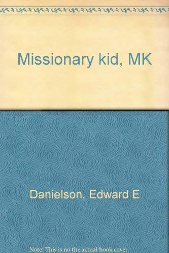 Stock image for Missionary Kid, MK for sale by Better World Books
