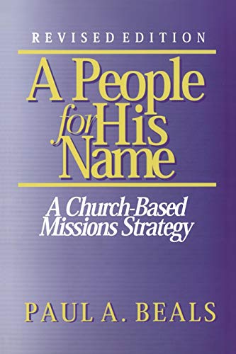 Imagen de archivo de People For His Name*: A Church-Based Mission Strategy a la venta por SecondSale