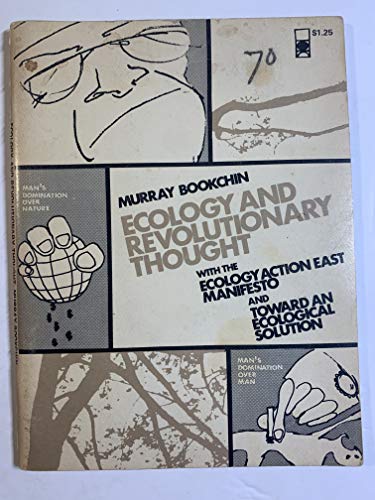 Ecology and Revolutionary Thought with the Ecology Action East Manifesto and Toward an Ecological...