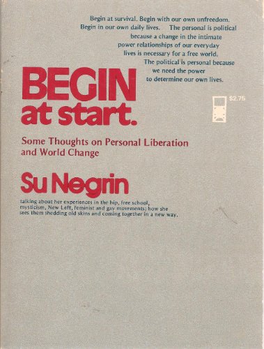 Stock image for Begin at Start: Some Thoughts on Personal Liberation and World Change for sale by Wonder Book