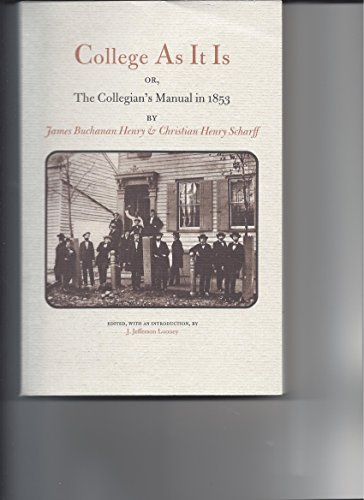 9780878110414: College As It Is: Or, the Collegian's Manual in 1853