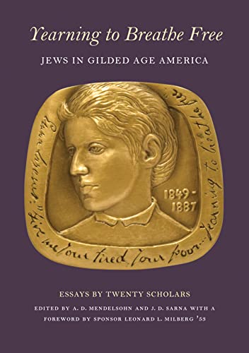 Stock image for Yearning to Breathe Free - Jews in Gilded Age America. Essays by Twenty Contributing Scholars for sale by PBShop.store US
