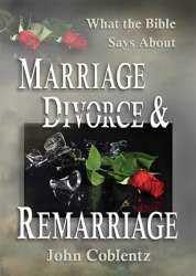 Beispielbild fr What the Bible Says about Marriage, Divorce and Remarriage zum Verkauf von Better World Books