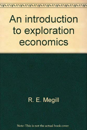 Imagen de archivo de An introduction to Exploration Economics a la venta por ThriftBooks-Atlanta