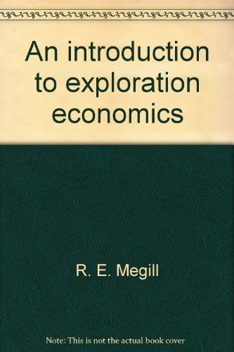 9780878140046: An introduction to exploration economics