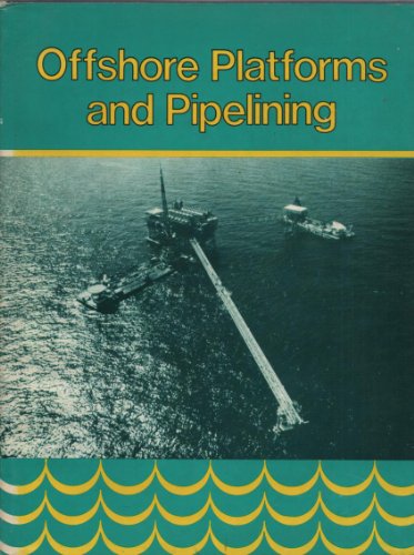 9780878140695: Offshore Platforms and Pipelining
