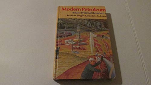 Beispielbild fr Modern petroleum: A basic primer of the industry zum Verkauf von Once Upon A Time Books