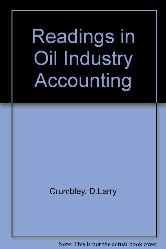 Beispielbild fr Readings in Oil Industry Accounting zum Verkauf von Eryops Books