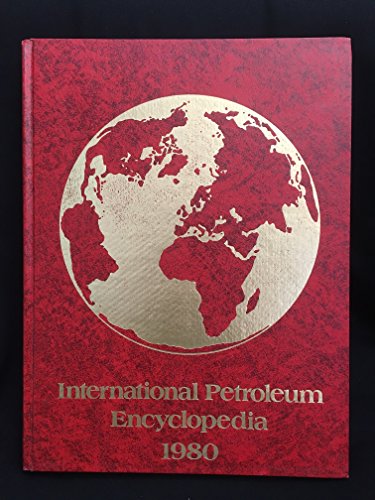 Stock image for International Petroleum Encyclopedia 1980. for sale by Eryops Books