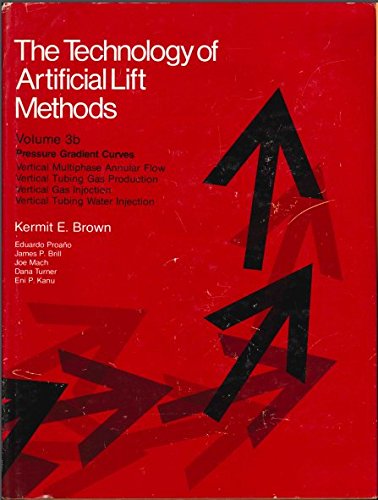 9780878141388: The Technology of Artificial Lift Methods