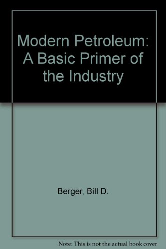 Beispielbild fr Modern Petroleum: A Basic Primer of Industry Second Edition zum Verkauf von Emily's Books