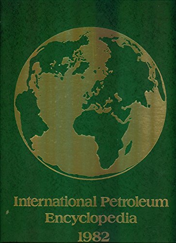 Stock image for International Petroleum Encyclopedia 1982. for sale by Eryops Books