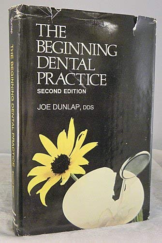 Beginning Dental Practice: The First Year (9780878142187) by Dunlap, J. E.