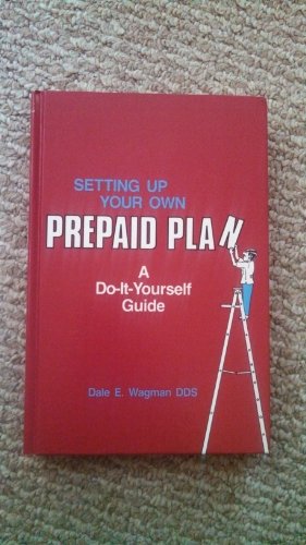 Beispielbild fr Setting up Your Own Prepaid Plan : A Do-It-Yourself Guide zum Verkauf von Better World Books