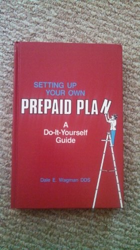 Stock image for Setting up Your Own Prepaid Plan : A Do-It-Yourself Guide for sale by Better World Books