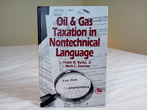 Beispielbild fr Oil & Gas Taxation in Nontechnical Language zum Verkauf von HPB Inc.