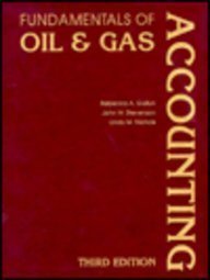 Fundamentals of Oil and Gas Accounting: 3rd Ed