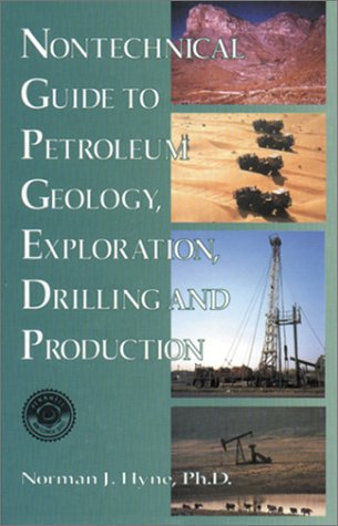 Stock image for Nontechnical Guide to Petroleum Geology, Exploration, Drilling and Production for sale by Goodwill Books