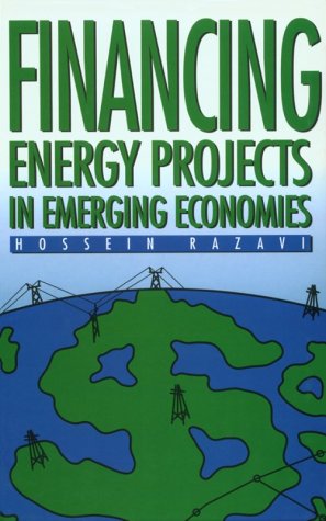 Financing Energy Projects in Emerging Economies (9780878144693) by Razavi, Hossein