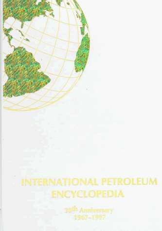 Stock image for International Petroleum Encyclopedia for sale by Mispah books