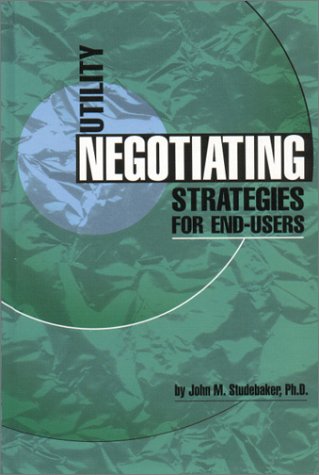 Stock image for Utility Negotiating Strategies End-Users for sale by ThriftBooks-Dallas