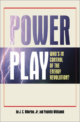 Stock image for Power Play: Who's in Control of the Energy Revolution? for sale by Ergodebooks