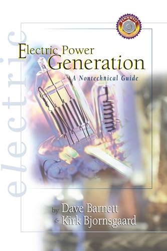 9780878147533: Electric Power Generation: A Nontechnical Guide (Pennwell Nontechnical Series)