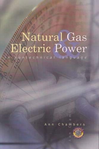 Natural Gas & Electric Power in Nontechnical Language (Pennwell Nontechnica l Series)