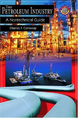 Stock image for The Petroleum Industry: A Nontechnical Guide for sale by SecondSale
